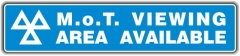 mot sign - viewing area available